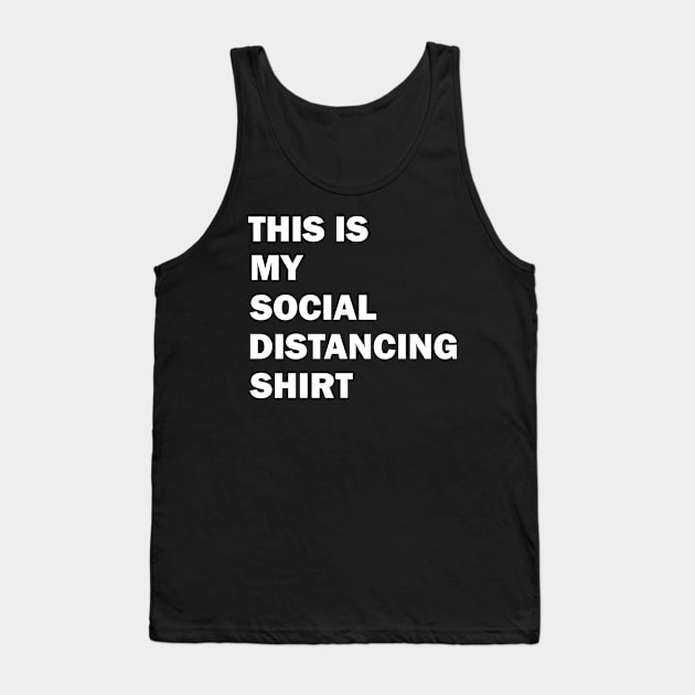 This is My Social Distancing Shirt Gift Tank Top by TOMOPRINT⭐⭐⭐⭐⭐